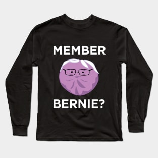 Member Bernie? Long Sleeve T-Shirt